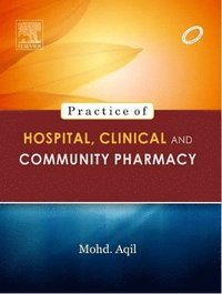bokomslag Textbook of Hospital, Clinical and Community Pharmacy Practice