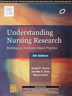 Susan K. Grove, Jennifer R. Gray, Nancy Burns - Understanding Nursing Research,6e, Häftad