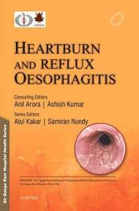 bokomslag Sir Ganga Ram Hospital Health Series: Heartburn and Reflux Oesophagitis