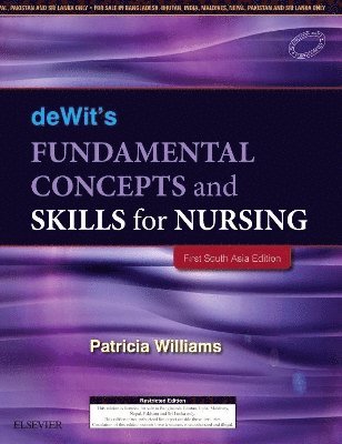 Ambika Ravindran - deWit's Fundamental Concepts and Skills for Nursing - First South Asia Edition, Häftad