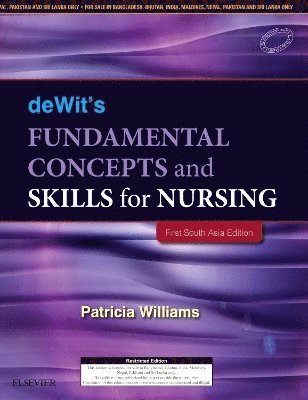 deWit's Fundamental Concepts and Skills for Nursing - First South Asia Edition 1
