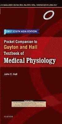 Pocket Companion to Guyton and Hall-Textbook of Medical Physiology: First South Asia Edition 1