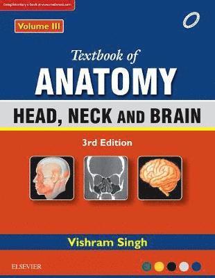 Textbook of Anatomy Head, Neck, and Brain; Volume III 1