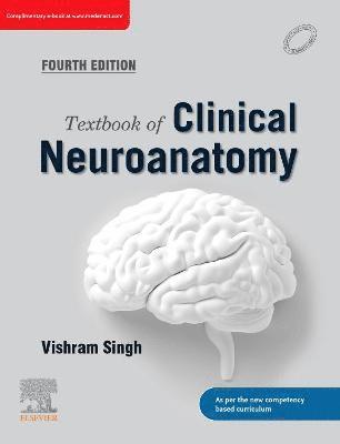 Vishram Singh - Textbook of Clinical Neuroanatomy, Häftad
