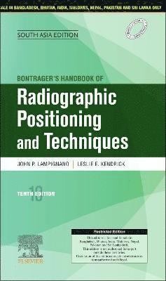 John Lampignano, Leslie E. Kendrick - Bontrager's Handbook of Radiographic Positioning and Techniques, 10e, South Asia Edition, Häftad