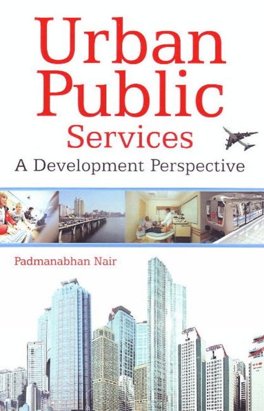 Padmanabhan Nair - Urban Public Services, Inbunden