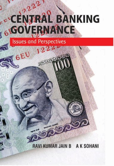 Ravi Kumar Jain, A K Sohani - Central Banking Governance, Inbunden