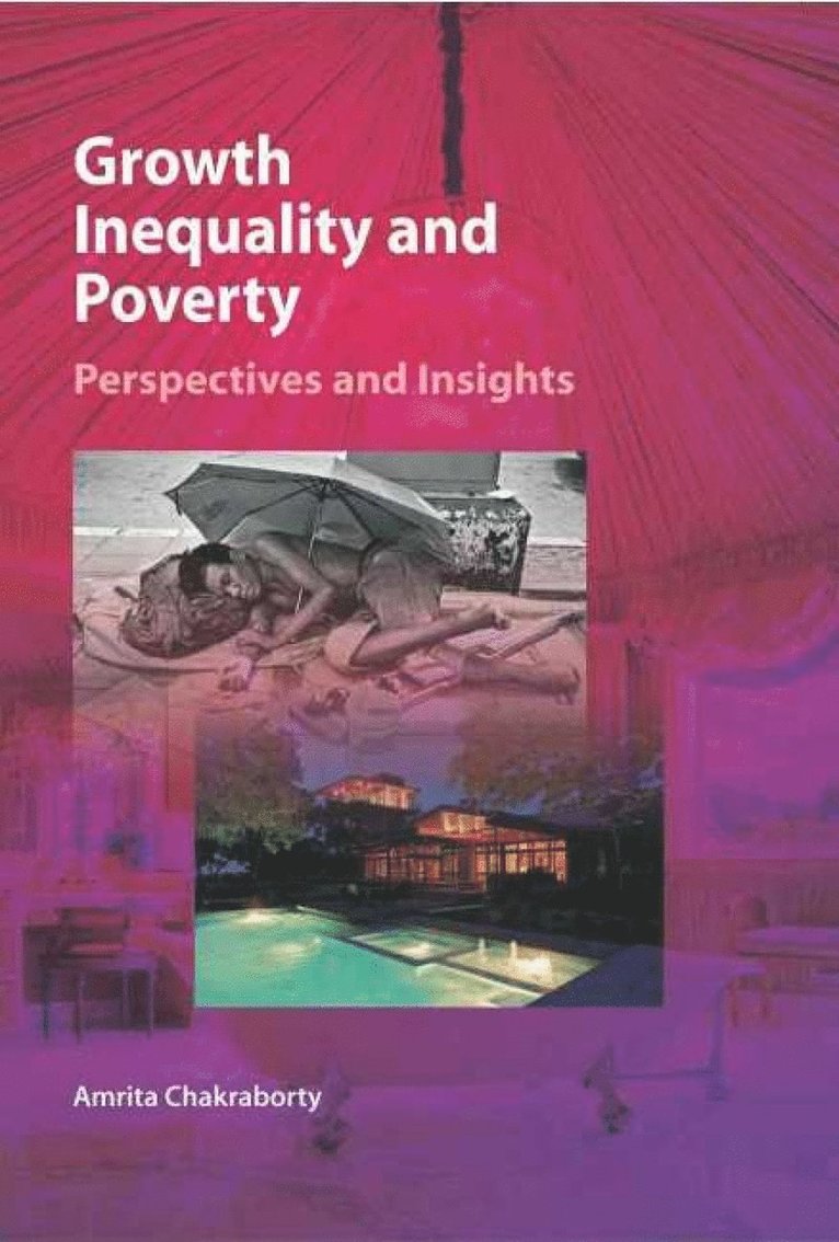 Amrita Chakraborty - Growth, Inequality & Poverty, Inbunden
