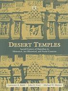 bokomslag Desert Temples: Sacred Centers of Rajasthan in Historical, Art-Historical, and Social Contexts