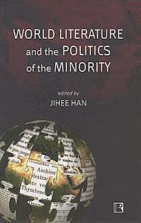 bokomslag World Literature and the Politics of the Minority