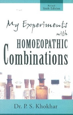 My Experiments with Homoeopathic Combinations 1