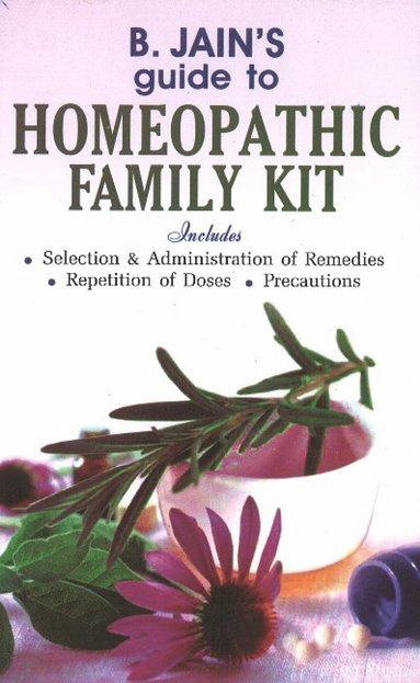 bokomslag B Jain's Guide to Homeopathic Family Kit