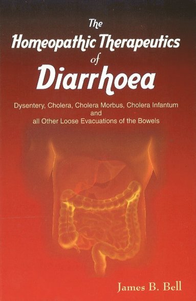 bokomslag Homoeopathic Therapeutics of Diarrhoea