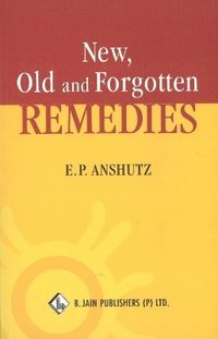 bokomslag New, Old & Forgotten Remedies
