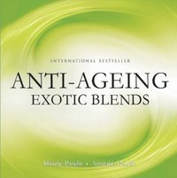 bokomslag Anti-Ageing Exotic Blends
