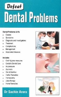 bokomslag Defeat Dental Problems