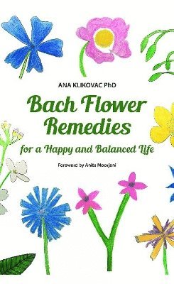 bokomslag Bach Flower Remedies for a Happy and Balanced Life