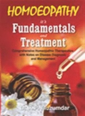 bokomslag Homoeopathy, Its Fundamentals & Treatment