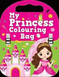 bokomslag My Princess Colouring Bag