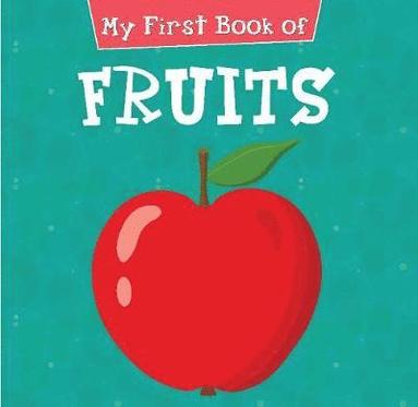 bokomslag My First Book of Fruits