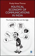 Pradip Ninan Thomas - Political Economy of Communications in India, Inbunden