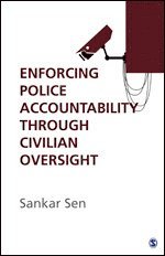 Sankar Sen - Enforcing Police Accountability through Civilian Oversight, Inbunden