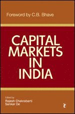 Rajesh Chakrabarti, Sankar De - Capital Markets in India, Häftad