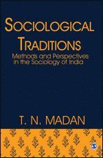 T N Madan - Sociological Traditions, Inbunden