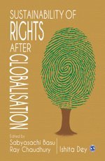 Sabyasachi Basu Ray Chaudhury, Ishita Dey - Sustainability of Rights after Globalisation, Inbunden