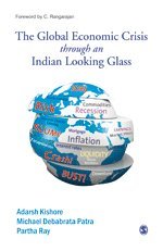 Adarsh Kishore, Michael Debabrata Patra, Partha Ray - Global Economic Crisis through an Indian Looking Glass, Inbunden