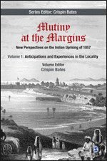 Crispin Bates - Mutiny at the Margins: New Perspectives on the Indian Uprising of 1857, Inbunden