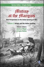 Andrea Major, Crispin Bates - Mutiny at the Margins: New Perspectives on the Indian Uprising of 1857, Inbunden