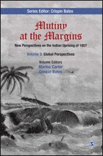 Marina Carter, Crispin Bates - Mutiny at the Margins: New Perspectives on the Indian Uprising of 1857, Inbunden