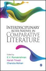 E V Ramakrishnan, Harish Trivedi, Chandra Mohan - Interdisciplinary Alter-natives in Comparative Literature, Inbunden