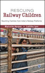 Malcolm Harper, Lalitha Iyer - Rescuing Railway Children, Inbunden