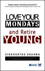 Love your Mondays and Retire Young