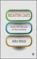 Hira Singh - Recasting Caste, Inbunden
