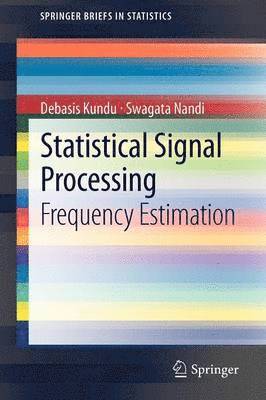 Statistical Signal Processing: Frequency Estimation