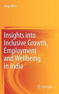 bokomslag Insights into Inclusive Growth, Employment and Wellbeing in India