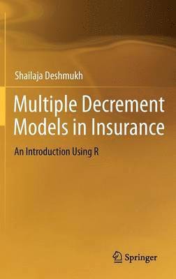 Multiple Decrement Models in Insurance 1