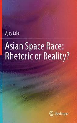 Asian Space Race: Rhetoric or Reality? 1