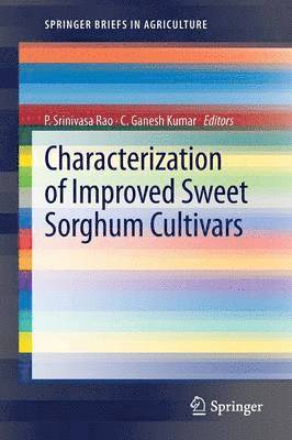 P. Srinivasa Rao, C.Ganesh Kumar, C. Ganesh Kumar - Characterization of Improved Sweet Sorghum Cultivars, Häftad