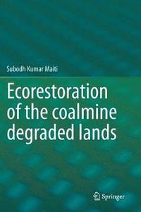 bokomslag Ecorestoration of the coalmine degraded lands