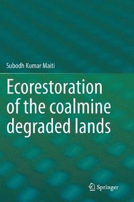 Ecorestoration of the coalmine degraded lands 1