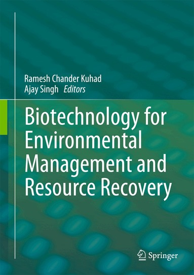 Ramesh Chander Kuhad, Ajay Singh - Biotechnology for Environmental Management and Resource Recovery, Inbunden