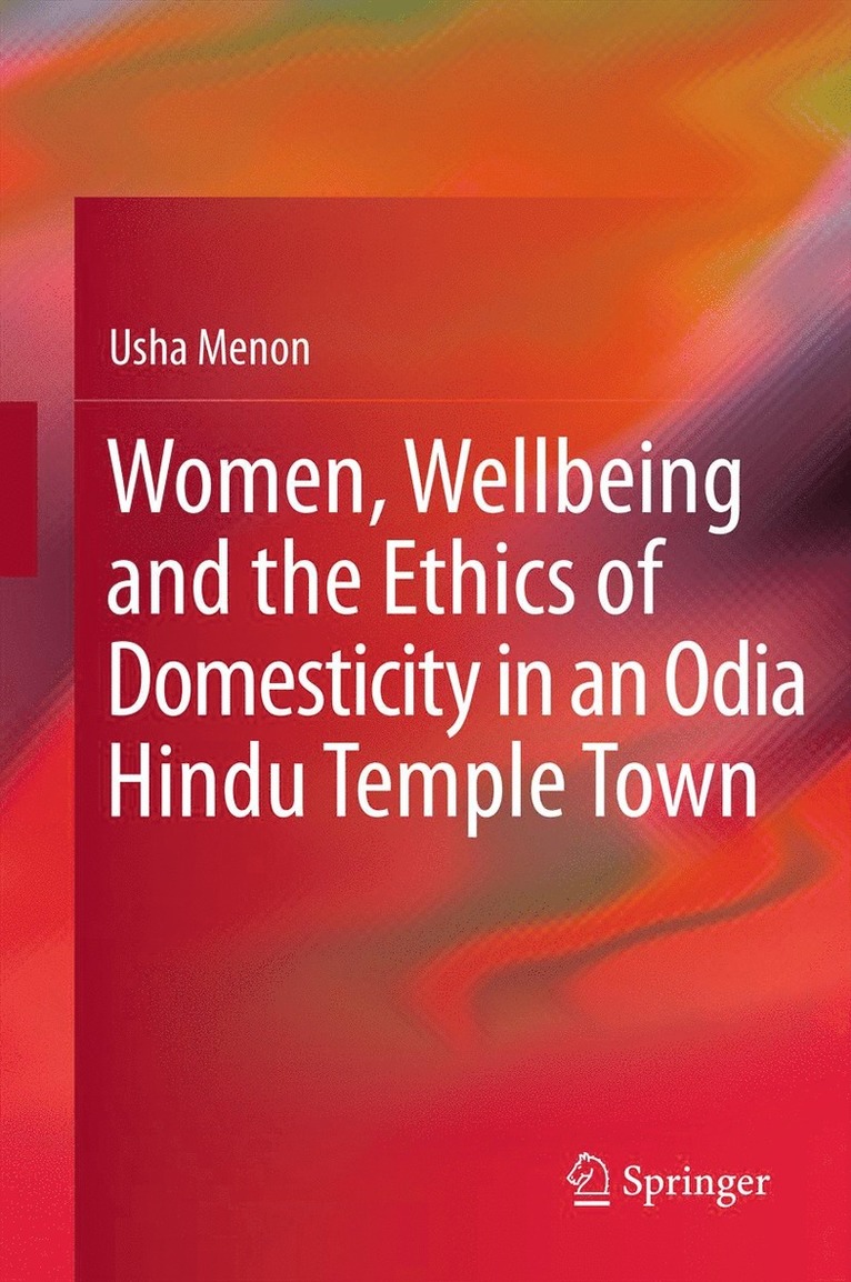 Women, Wellbeing, and the Ethics of Domesticity in an Odia Hindu Temple Town