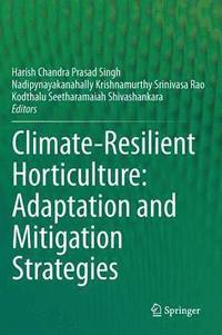 bokomslag Climate-Resilient Horticulture: Adaptation and Mitigation Strategies