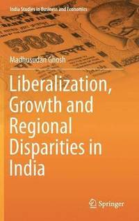 bokomslag Liberalization, Growth and Regional Disparities in India