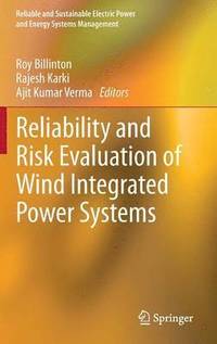 bokomslag Reliability and Risk Evaluation of Wind Integrated Power Systems