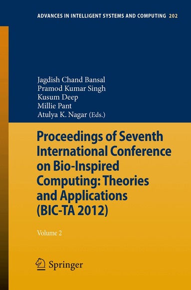 Jagdish C. Bansal, Pramod Kumar Singh, Kusum Deep, Millie Pant, Atulya K. Nagar - Proceedings of Seventh International Conference on Bio-Inspired Computing: Theories and Applications (BIC-TA 2012), Häftad